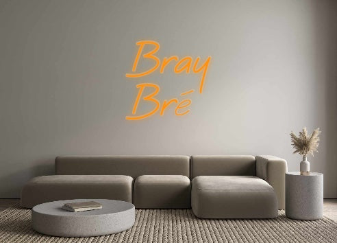 Aangepaste LED-neontekst: Bray
 Bre