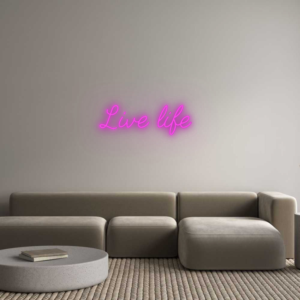 Custom LED Neon Text: Live life