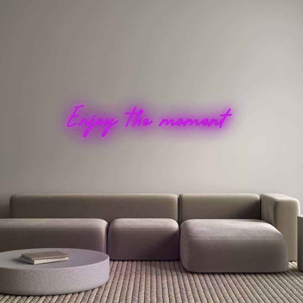 Custom LED Neon Text: Enjoy the mom...